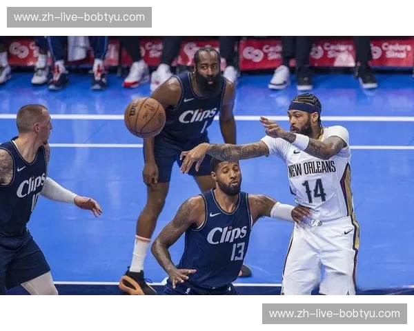 锋芒相对，鲸吞海峡：新奥尔良鹈鹕与洛杉矶快船的宿命对决